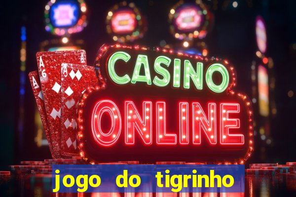 jogo do tigrinho deposito minimo 5 reais